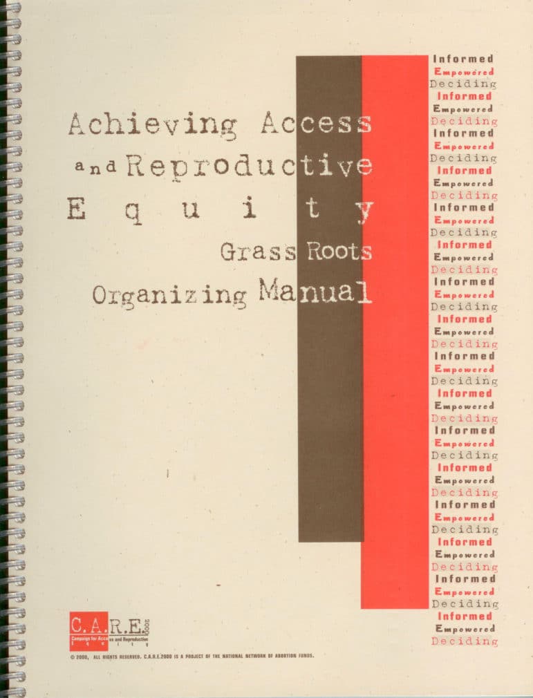 Cover of the Achieving Access and Reproductive Equity Grassroots Organizing Manual, a C.A.R.E. 2000 project of the National Network of Abortion Funds.