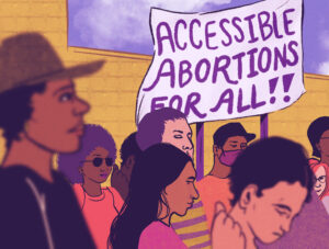 Illustration of a group of people at a protest holding a large sign that says Accessible abortions for all.